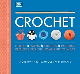 DK 2020新书 钩针编织书130多种技术和针法 Crochet Over 130 Techniques and Stitches