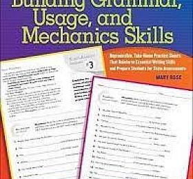 Building Grammar, Usage, and Mechanics Skills : Grades 3-6