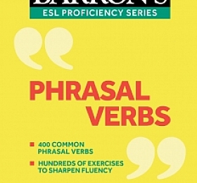 BARRON’S Phrasal Verbs