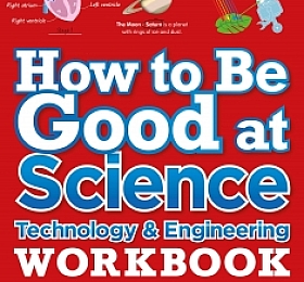 How to Be Good at Science, Technology and Engineering Workbook, Grades 2-5