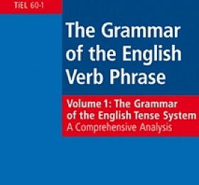 Grammar of the English Verb Phrase, Volume 1 The Grammar of the English