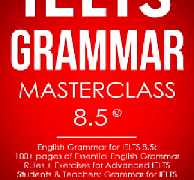 IELTS Grammar Masterclass English Grammar for IELTS 8.5