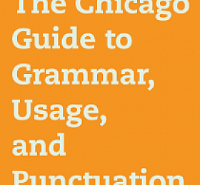 The Chicago Guide to Grammar Usage and Punctuation