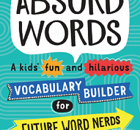 Absurd Words A kids’ fun and hilarious vocabulary builder and back to school gift (2022)