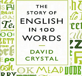 The Story of English in 100 Words