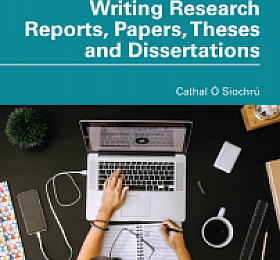 A Student Guide to Writing Research Reports Papers Theses and Dissertations 2023