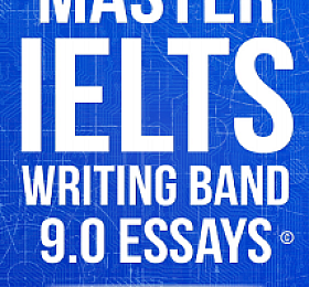 Master IELTS Writing band 9.0 essays