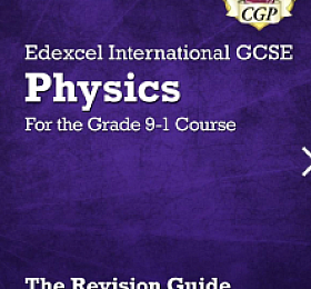 Edexcel International GCSE Physics Grade 9-1 Revision Guide (CGP)