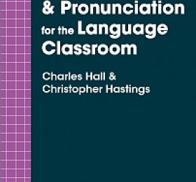Phonetics Phonology and Pronunciation for the Language Classroom